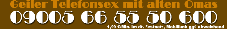 Geiler Oma Telefonsex